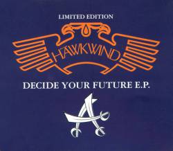 Hawkwind : Decide Your Future EP